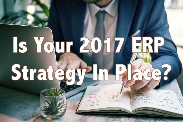 2017年,用ERP捍卫成功
