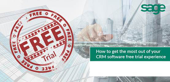 How to get the most out of your CRM software free trial experience译文