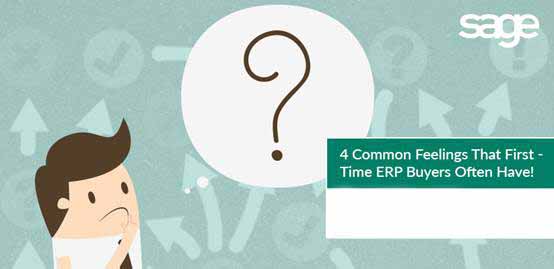 4 Common Feelings That First-Time ERP Buyers Often Have!.docx译文